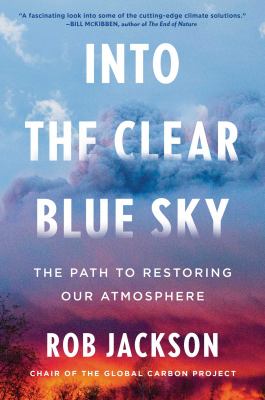 Into the clear blue sky : the path to restoring our atmosphere  cover image cdn