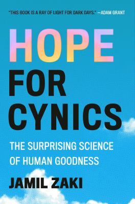 Hope for cynics : the surprising science of human goodness cover image