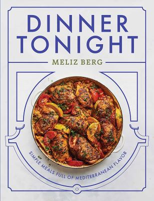 Dinner tonight : simple meals full of Mediterranean flavor  cover image cdn