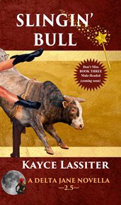 Slingin' Bull : Delta Jane cover image cdn