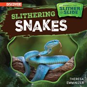 Slithering Snakes : Animals That Slither and Slide cover image cdn