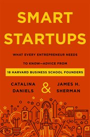 Smart Startups : What Every Entrepreneur Needs to Know-Advice from Harvard Business School Founders cover image cdn