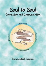 Soul to soul : connection and communication cover image cdn