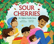 Sour Cherries : An Afghan Family Story cover image cdn