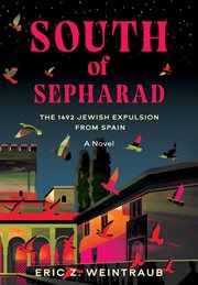South of Sepharad : The 1492 Jewish Expulsion from Spain cover image cdn