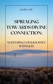 Spiraling Towards Divine Connection cover image cdn