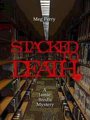 Stacked to Death : Jamie Brodie Mystery cover image cdn