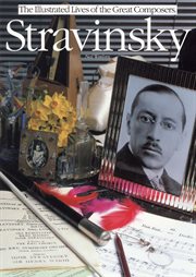 Stravinsky : The Illustrated Lives of the Great Composers cover image cdn