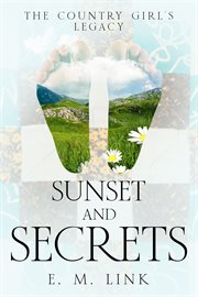 Sunset and Secrets : The Country Girl's Legacy cover image cdn