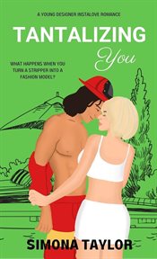 Tantalizing You : a Young Designer Instalove Romance cover image cdn