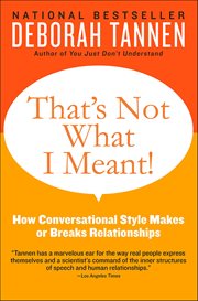 That's Not What I Meant! : How Conversational Style Makes or Breaks Relationships cover image cdn