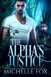 The Alpha's Justice : Huntsville Alpha's Mate cover image cdn