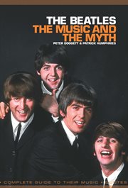 The Beatles : The Music and the Myth cover image cdn