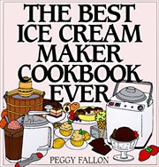The Best Ice Cream Maker Cookbook Ever cover image cdn
