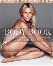 The Body Book : The Law of Hunger, the Science of Strength, and Other Ways to Love Your Amazing Body cover image cdn
