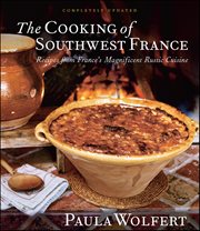 The Cooking of Southwest France : Recipes from France's Magnificient Rustic Cuisine cover image cdn