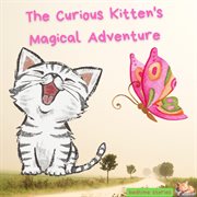 The Curious Kitten's Magical Adventure cover image cdn