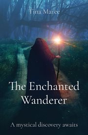 The Enchanted Wanderer : A mystical discovery awaits cover image cdn