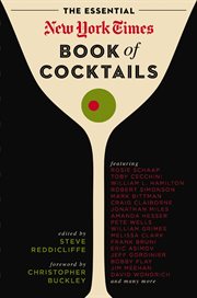 The Essential New York Times Book of Cocktails : Over 350 Classic Drink Recipes With Great Writing from The New York Times cover image cdn