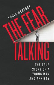 FEAR TALKING : the true story of a young man and anxiety cover image cdn
