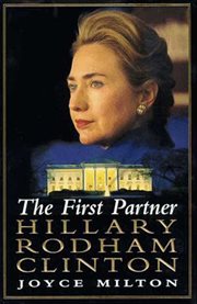 The First Partner : Hillary Rodham Clinton cover image cdn