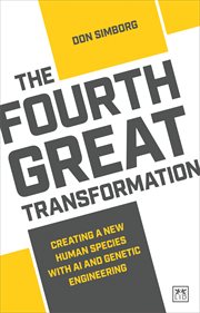 The Fourth Great Transformation : Creating a new human species with AI and genetic engineering cover image cdn