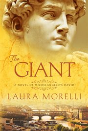 The Giant : A Novel of Michelangelo's David cover image cdn