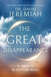 The Great Disappearance : 31 Ways to be Rapture Ready cover image cdn