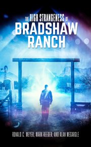 The High Strangeness of Bradshaw Ranch cover image cdn