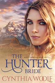The Hunter Bride : Hope's Crossing cover image cdn