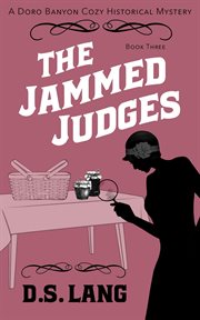 The Jammed Judges : Doro Banyon Historical Mysteries cover image cdn