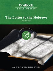 The Letter to the Hebrews : An Eight-Week bible Study cover image cdn