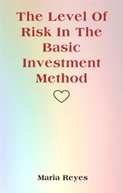 The Level of Risk in the Basic Investment Method cover image cdn