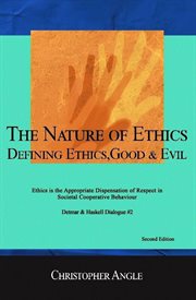 The Nature of Ethics : Defining Ethics, Good & Evil cover image cdn