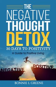 The Negative Thought Detox : 30 Days To Positivity cover image cdn
