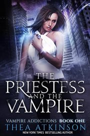 The Priestess & the Vampire : Vampire Addictions cover image cdn
