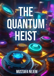 The Quantum Heist cover image cdn
