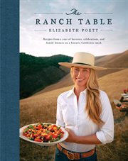 The Ranch Table : Recipes from a Year of Harvests, Celebrations, and Family Dinners on a Historic California Ranch cover image cdn