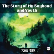 The Story of My Boyhood and Youth cover image cdn