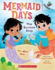 The Sunken Ship : An Acorn Book (Mermaid Days #1) cover image cdn