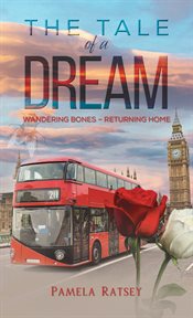 The Tale of a Dream : Wandering Bones – returning home cover image cdn