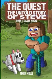 The Tale of a Hero : Quest: The Untold Story of Steve cover image cdn