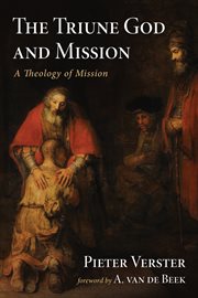 The Triune God and Mission : A Theology of Mission cover image cdn