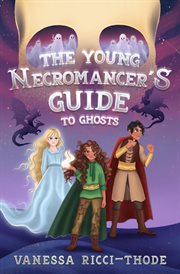 The Young Necromancer's Guide to Ghosts cover image cdn