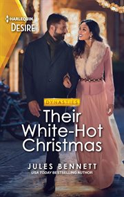 Their White-Hot Christmas : A Passionate Opposites Attract Holiday Romance. Dynasties: Willowvale cover image cdn