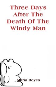 Three Days After the Death of the Windy Man cover image cdn
