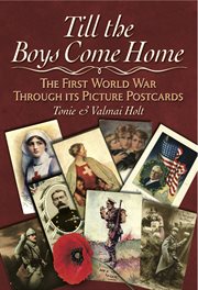 Till the Boys Come Home: The Picture Postcards of the First World War cover image cdn