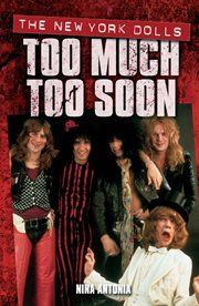 Too Much, Too Soon the Makeup Breakup of the New York Dolls cover image cdn