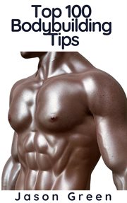Top 100 Bodybuilding Tips cover image cdn