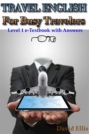 Travel English for Busy Travelers : Level 1 cover image cdn
